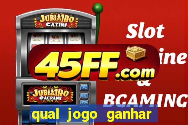 qual jogo ganhar dinheiro sem depositar nada
